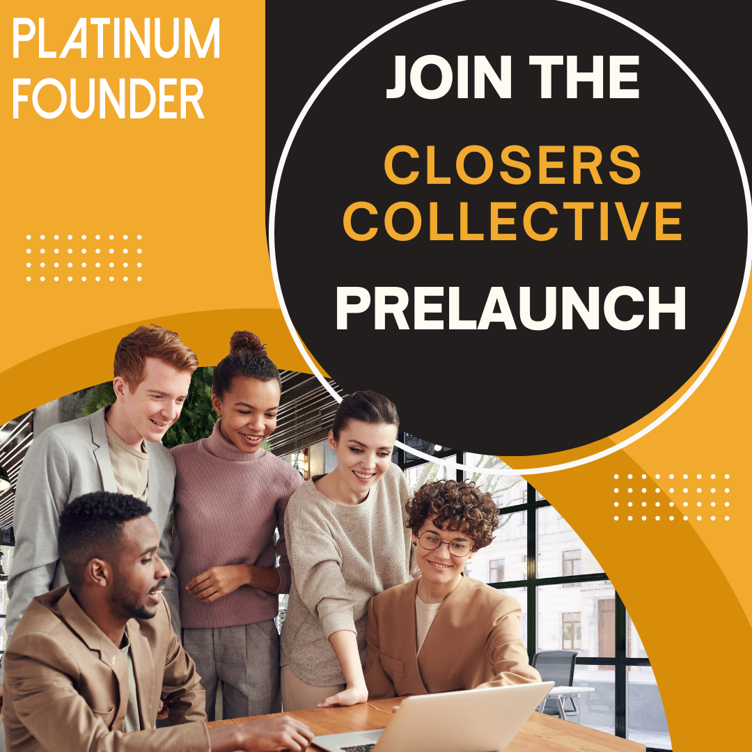 Closers Collective, Platinum Founder!